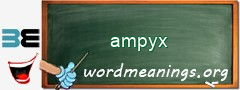 WordMeaning blackboard for ampyx